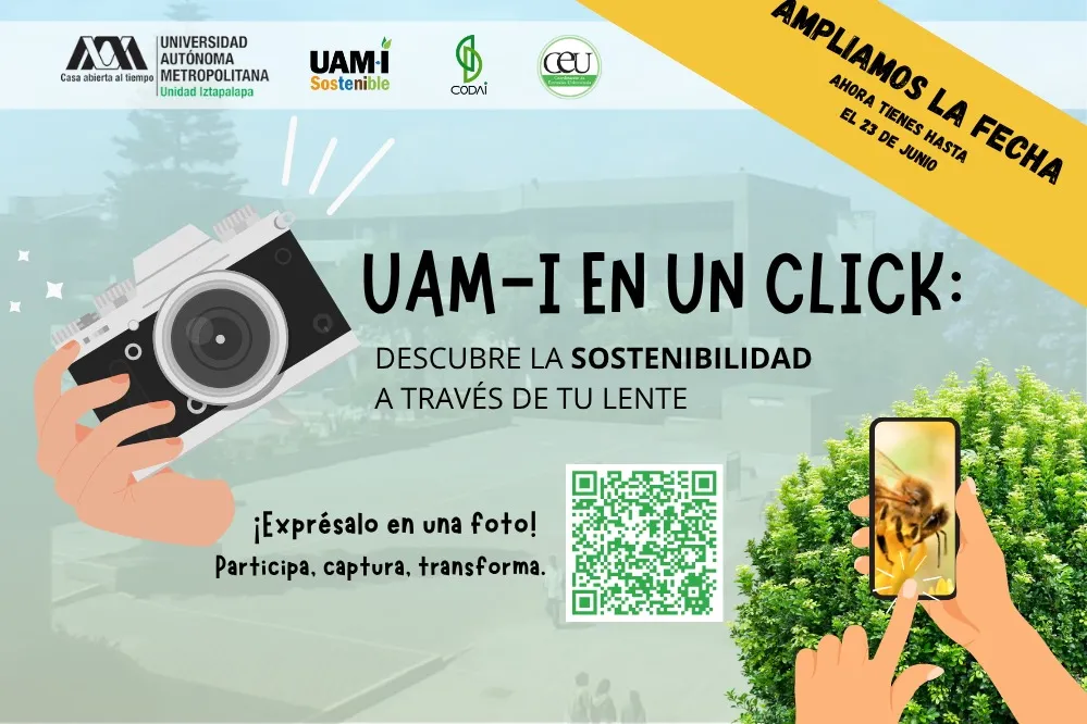 UAM-I EN UN CLICK: DESCUBRE LA SOSTENIBILIDAD A TRAVÉS DE TU LENTE